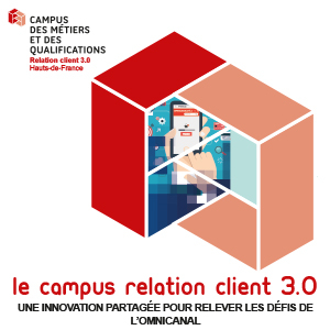 Relation client 3.0: un nouveau campus des métiers et des qualifications en Région Hauts-de France