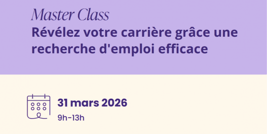Masterclass : Révélez votre carrière grâce à une recherche d’emploi efficace